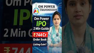 Om Power Transmission IPO Explained in 2 Minutes ⚡ | Expected Listing Gain #omoweripo #applyoravoid