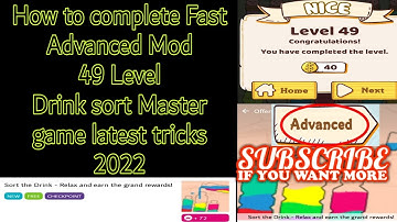 How to complete Fast Advanced Mod 49 Level Drink sort master game latest tricks 2022