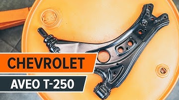 Hoe een voorste draagarm vervangen op een CHEVROLET AVEO T-250 HANDLEIDING | AUTODOC