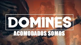 DOMINES Acomodados Somos - Video Clipe HD