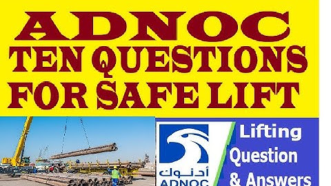 ADNOC 10 QUESTIONS FOR SAFE LIFTING. #adnoc #safetyfirstlife #dubai #uae #hseengineers #abudhabi