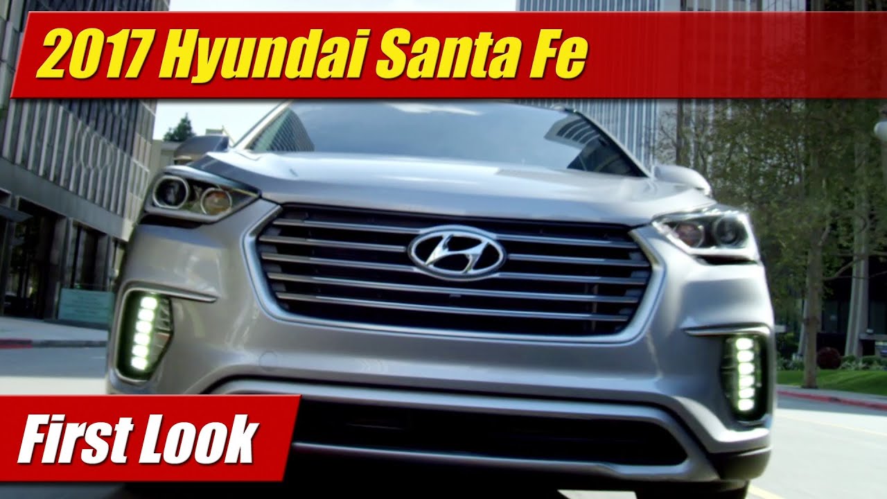 2017 Hyundai Santa Fe First Look YouTube