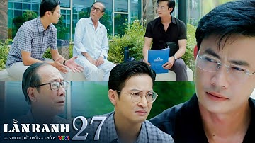 LẰN RANH tập 27 | Khắc tiều tuỵ khi nghe Văn kể chuyện "châm biếm" đúng như tình trạng của mình