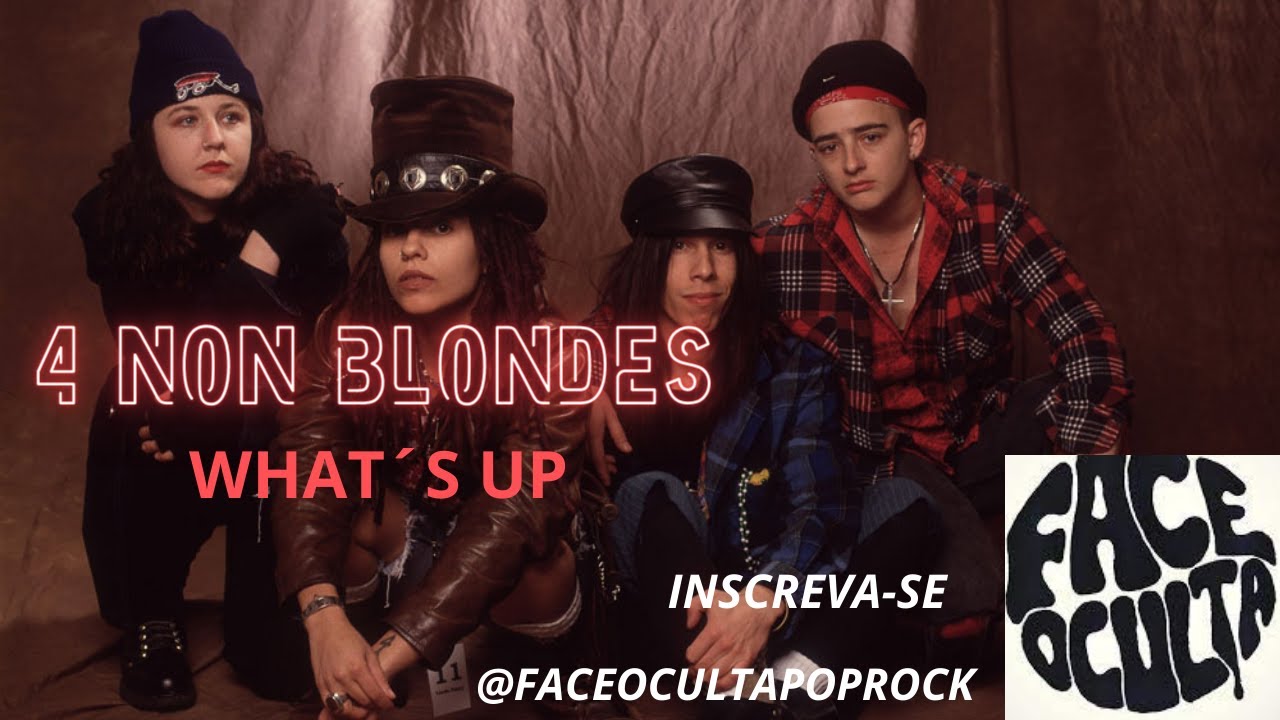 4 NON BLONDES WHAT´S UP YouTube