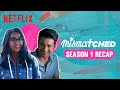 Mismatched: Season 1 Recap | @MostlySane, Rohit Saraf | Netflix India