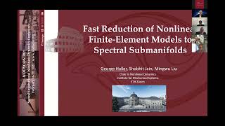 Fast Reduction of Nonlinear Finite Element Models to Spectral Submanifolds  by Prof.  George Haller