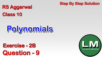 Polynomials | Class 10 Exercise 2B Question 9 | RS Aggarwal | Learn Maths