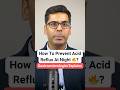 Doctor Explains How To Prevent Acid Reflux At Night рџ Ґ Gerd Health Healthtips Doctor Explains How To Prevent Acid Reflux At Night рџ Ґ Gerd Health Healthtips
