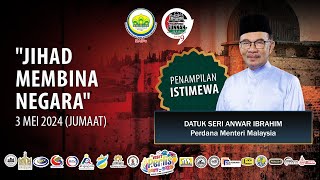 03-05-2024 Datuk Seri Anwar Ibrahim : Jihad Membina Negara (PS9)