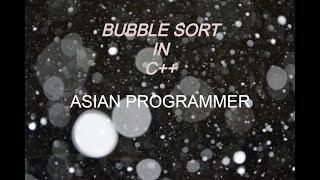 C++ TUTORIAL #16 || BUBBLE SORT||DATA STRUCTURES||SORTING ALGORITHM ||TIME COMPLEXITY N^2||2020