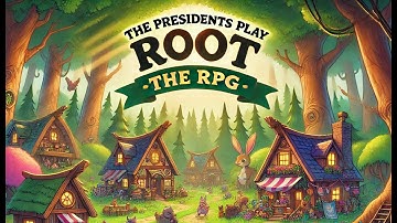 The Presidents Play Root the RPG | The Movie