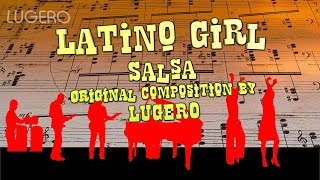 Vignette de la vidéo "Genos -  “Latino Girl”  (Salsa) Original Composition by LUGERO 👠💄 💋 🕺 💃🏻"