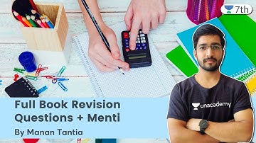 Full Book Revision | Questions + Menti | Maths | Unacademy 7th | Manan Tantia
