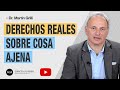 DERECHOS REALES SOBRE COSA AJENA: hipoteca, prenda, anticresis.