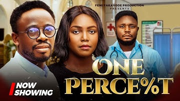 ONE PERCENT - Latest Nigerian Full Movie