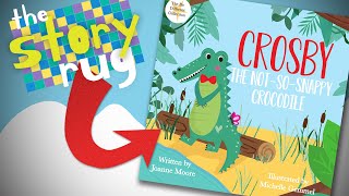 Crosby the NotSoSnappy Crocodile  by Joanne Moore || Kids Book Read Aloud (WITH FUNNY VOICES)