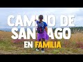 Ref:AIw01L2dypg El camino de santiago en familia