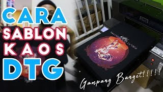 Cara Sablon Kaos Menggunakan Mesin Printer DTG | How to Print T-shirt Easy using DTG Printer