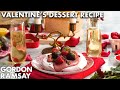 Gordon Ramsay's Perfect Valentine's Day Dessert