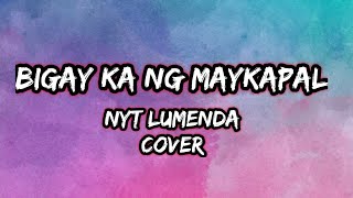 Video thumbnail of "BIGAY KA NG MAYKAPAL (lyrics)-Dj Bom Bom|Nyt Lumenda( cover)"
