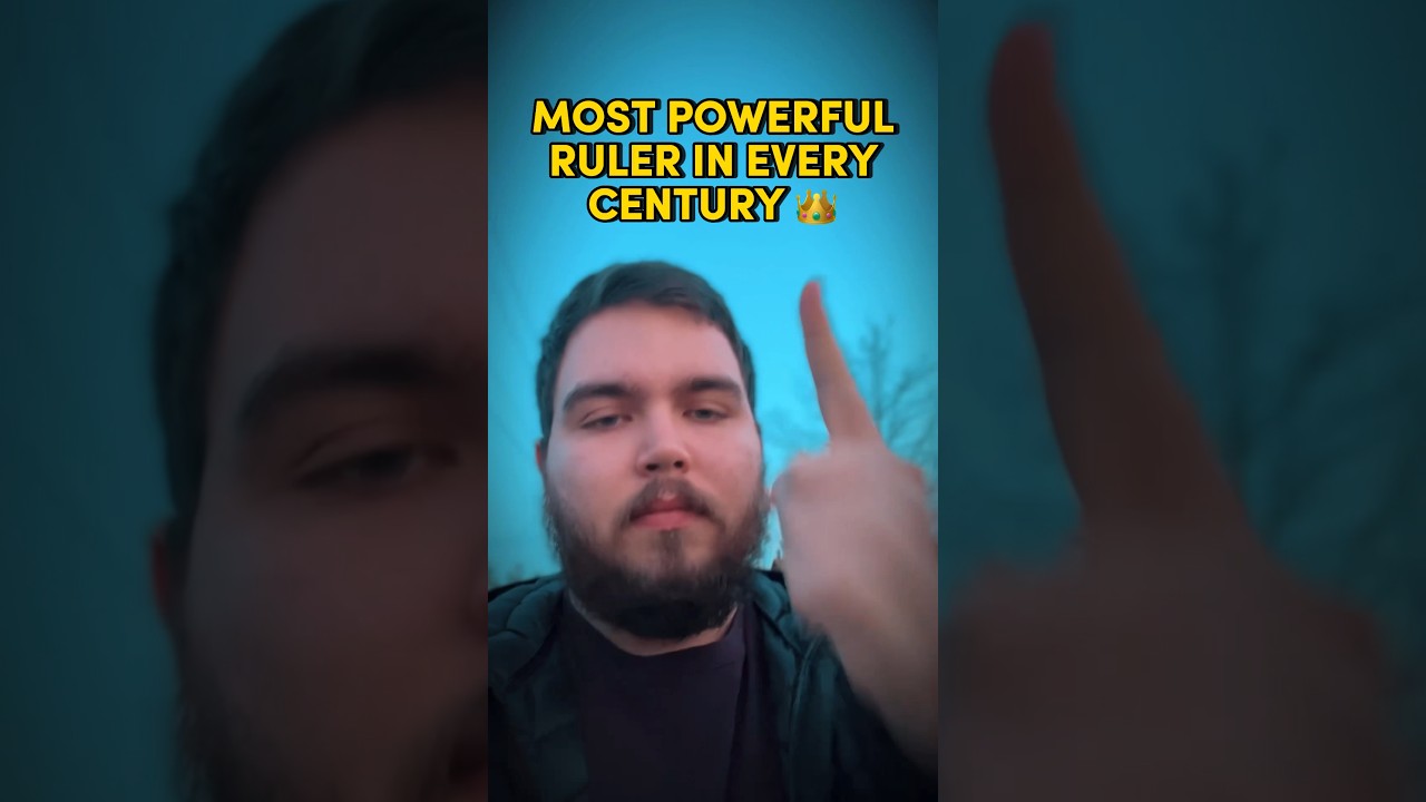 Most Powerful Ruler in Every Century... 