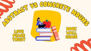 Abstract Nouns vs Concrete Nouns Exercise 1