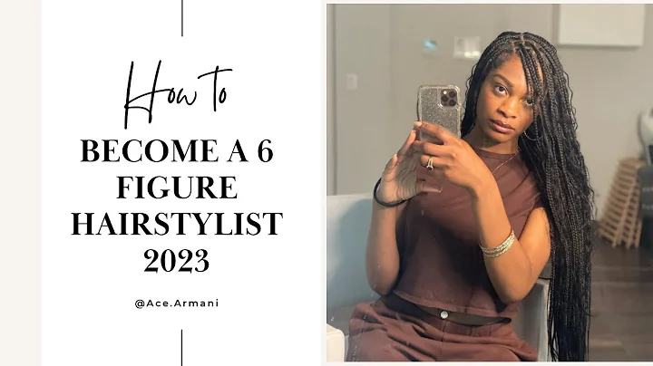 Unlocking the Secrets to Become a Six-Figure Hair Stylist