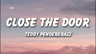 Teddy Pendergrass - Close the Door (Lyrics)