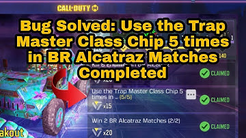How to Use the Trap Master Class Chip 5 times in BR Alcatraz Matches | Bug Solved