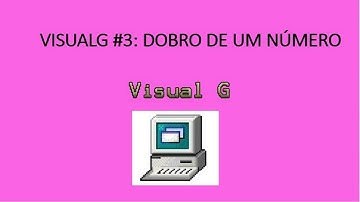 💻 Visualg #3: Dobro de um número