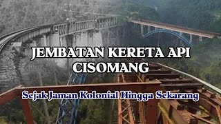 Jembatan Cisomang || Jembatan Kereta Api Tertinggi di Indonesia Pada Jamannya