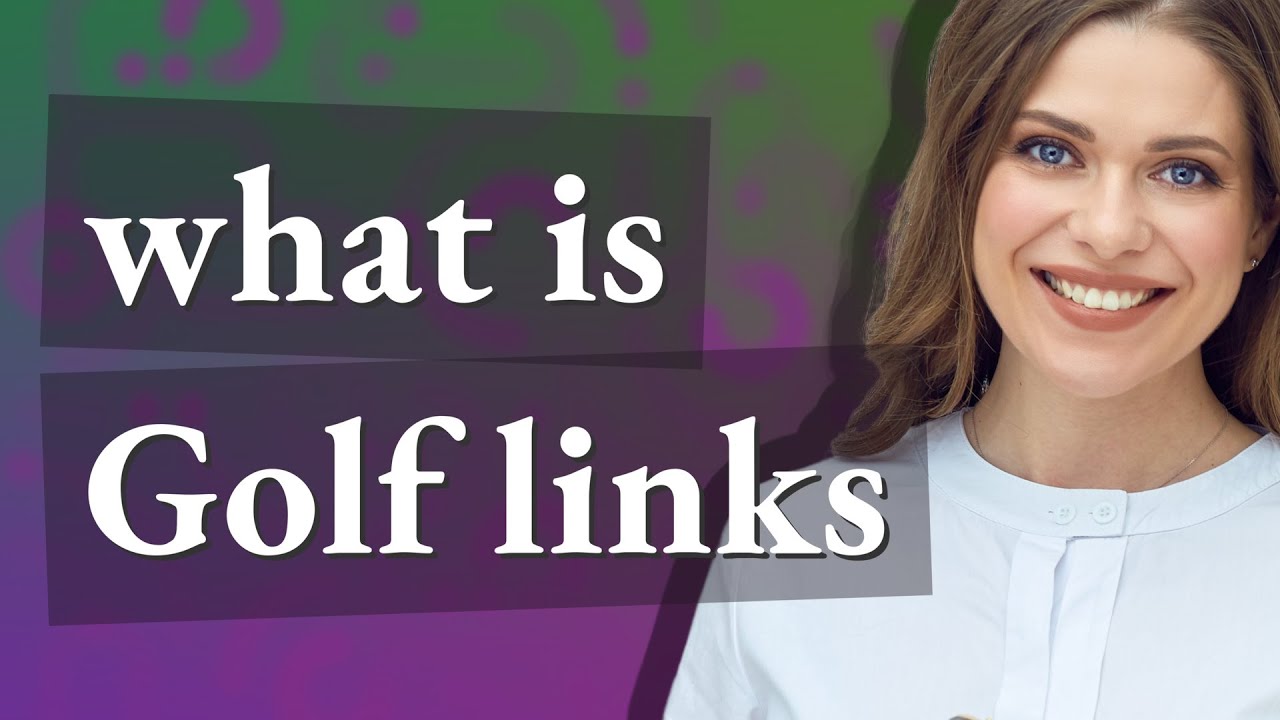 Golf links | meaning of Golf links
