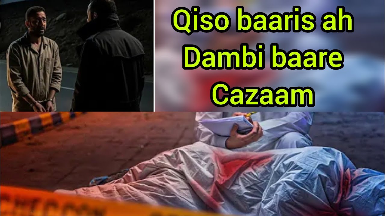 Qiso dambi baaris ah midkamida kiisaskii dambi baare caszam 