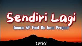James AP Ft.De Java Project - Sendiri Lagi (Lyrics)