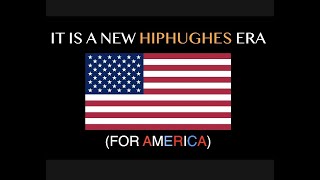 IT IS A NEW HIPHUGHES ERA