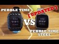 Pebble Time VS Pebble Time Steel Updated (comparison and my own thoughts)