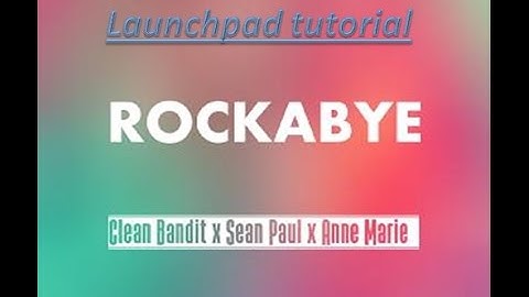rockabye tutorial launchpad pro