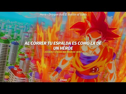 Dragon Ball Z: Battle of Gods Theme Song Full || Hero - FLOW || AMV sub español