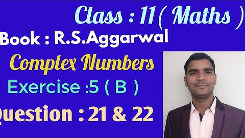Class : 11 Maths ll R.S.aggarwal  ll Ex : 5 (B) Q 21 & 22