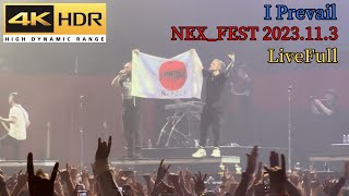 I Prevail - Live Full - 【NEX_FEST 2023.11.03】 4K HDR