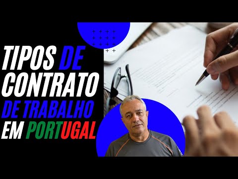 Conheça os Tipos de Contrato de Trabalho em Portugal