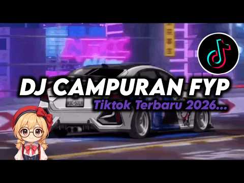 DJ CAMPURAN FYP VIRAL TIK TOK 2026 JEDAG JEDUG FULL BASS TERBARU