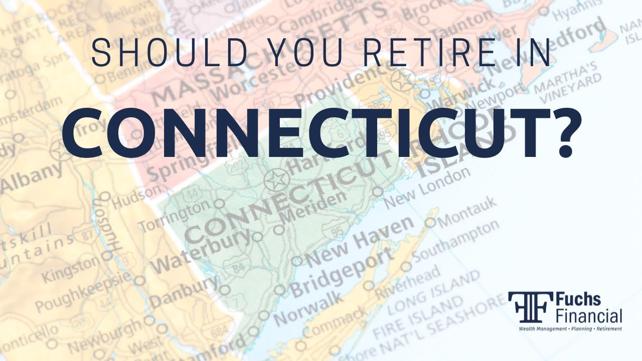 Should I Retire in Connecticut? What are the Best States for Retirement