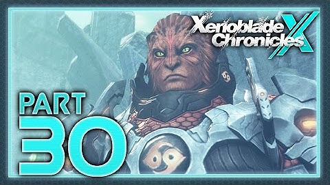 Xenoblade Chronicles X - Part 30 - Warriors of Wroth
