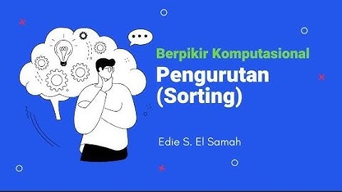 04. New Berpikir Komputasional - Pengurutan (Sorting) - Informatika Kelas X