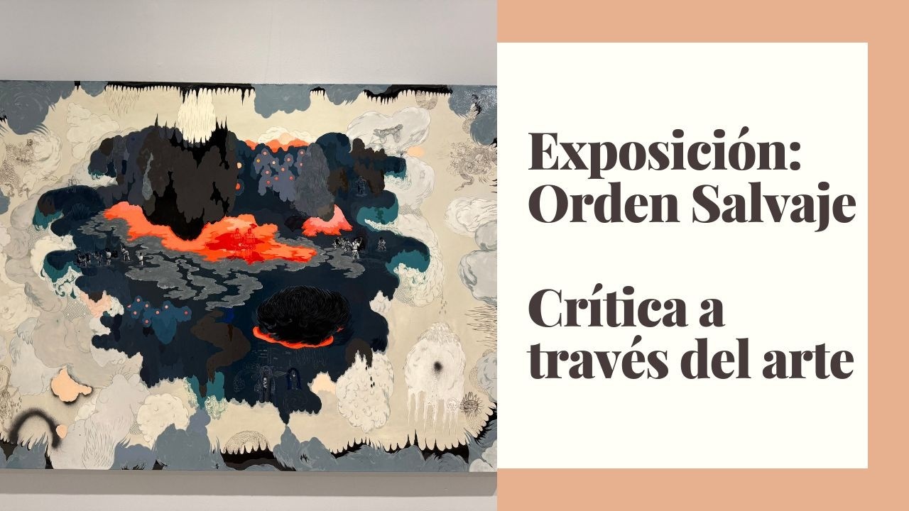 EXPOSICIÓN: ORDEN SALVAJE