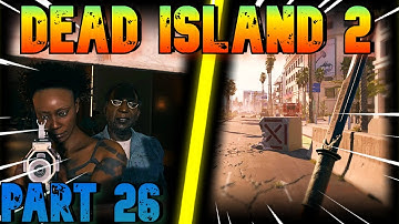 DEAD ISLAND 2 Walkthrough Gameplay Part 26 FULL GAME