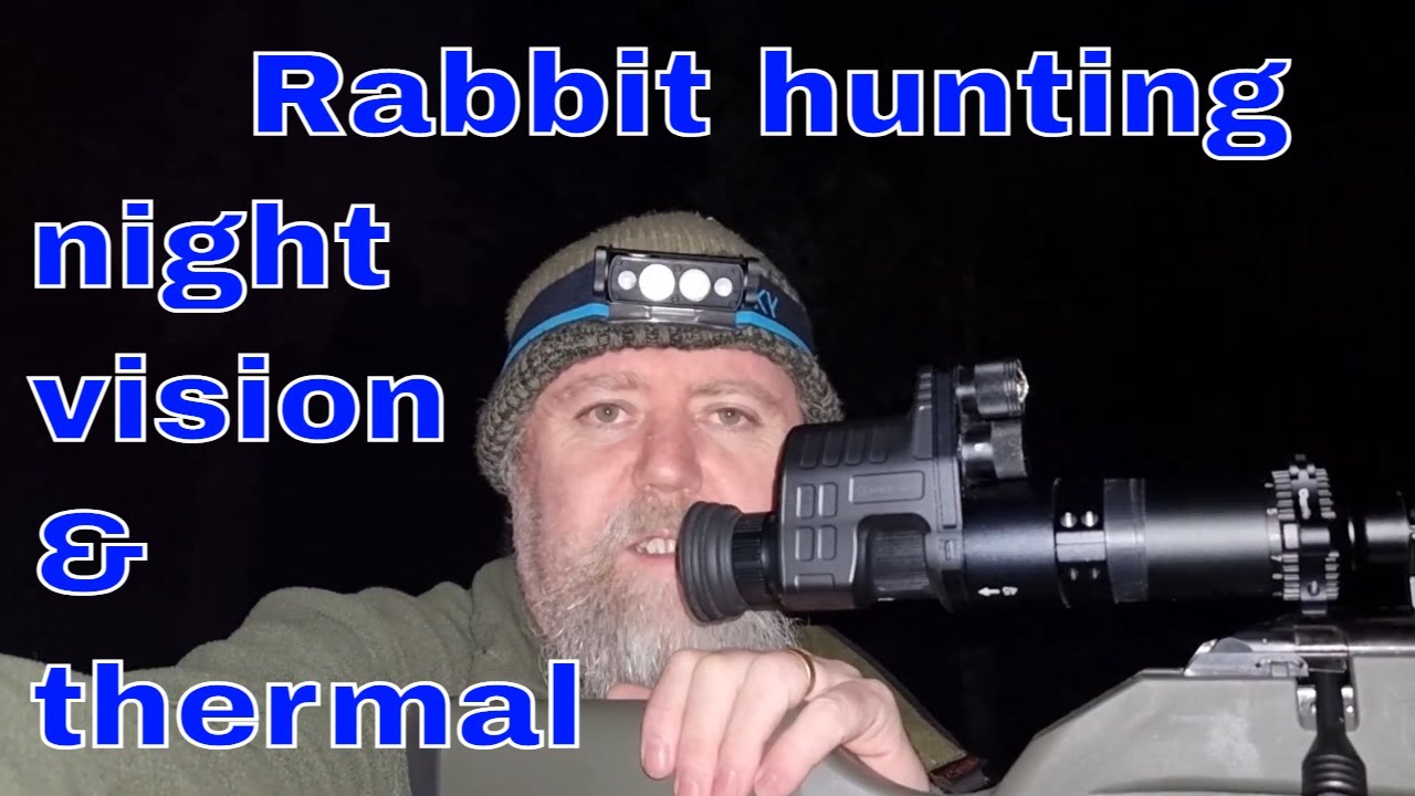 Hunting rabbits with thermal and nightvision YouTube