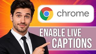 HOW TO ENABLE LIVE CAPTIONS FOR ANY VIDEO IN CHROME 2026