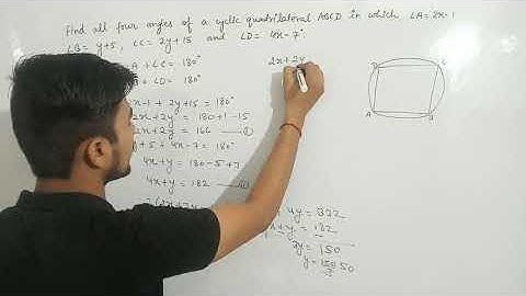 Find all four angles of a cyclic quadrilateral ABCD in which Angle A = 2x-1, Angle B = y+5, Angle C=